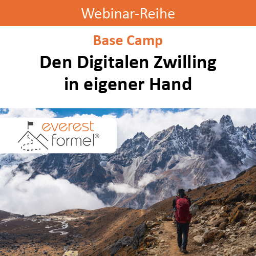 Webinar: Den Digitalen Zwilling in eigener Hand Bildkachel zur Webinarreihe Everest-Formel Basecamp Den Digitalen Zwilling in eigener Hand