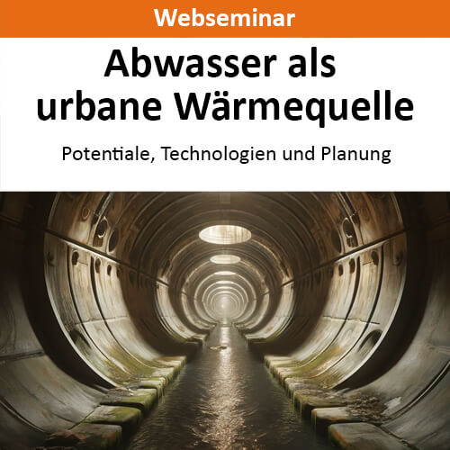 Bildkachel Live-Webseminar Abwasser als urbane Wärmequelle