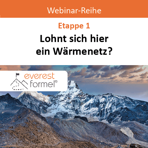 lohnt-sich-waermenetz-webinarreihe-everestformel-webinar-vorschau Bildkachel zur Webinarreihe Everest-Formel Etappe 1 Lohnt sich hier ein Wärmenetz