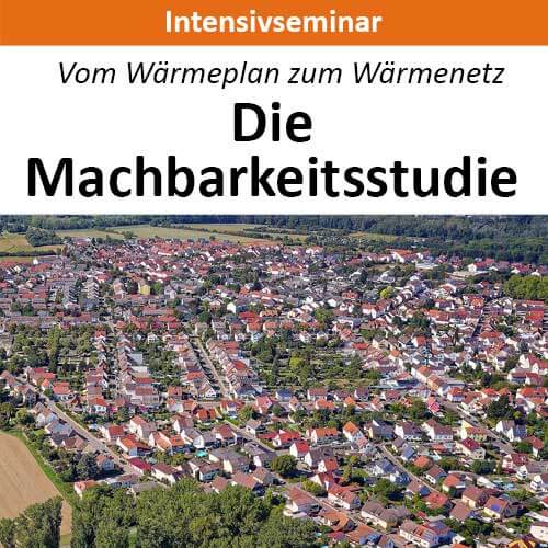 Bildkachel des Intensivseminars vom Wärmeplan zum Wärmenetz Die Machbarkeitsstudie